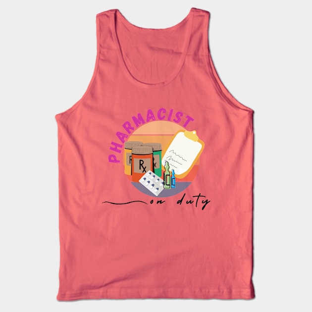 Pharmacist on duty Tank Top by Yenz4289